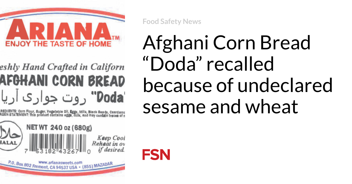 Ariana Sweets Inc. of Fremont, CA, is voluntarily recalling its Afghani Corn Bread "Doda" produced before April 24, 2025, due to a potential presence of undeclared sesame and wheat. These allergens may cause health concerns for those with sensitivities. Please check the products date and discard it if necessary